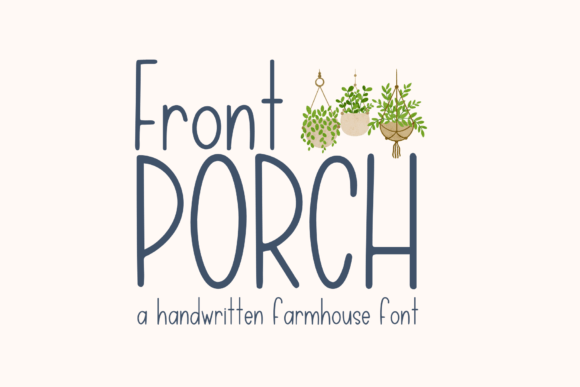 Front Porch: A Farmhouse Handwritten Font for Business Branding