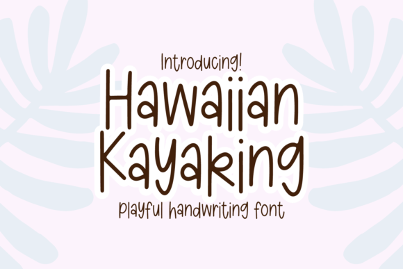 Hawaiian Kayaking Font: Sweet Handwritten Style for Crafts