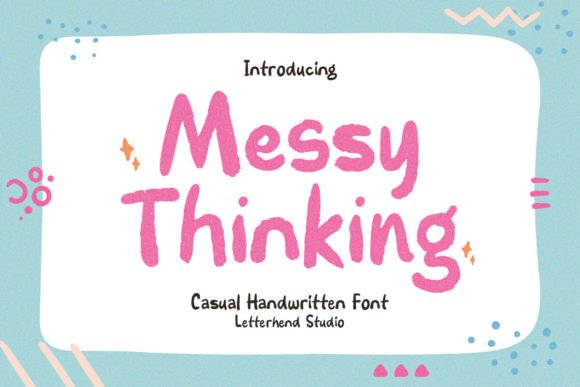 Messy Thinking: A Designer’s Take on This Expressive Script